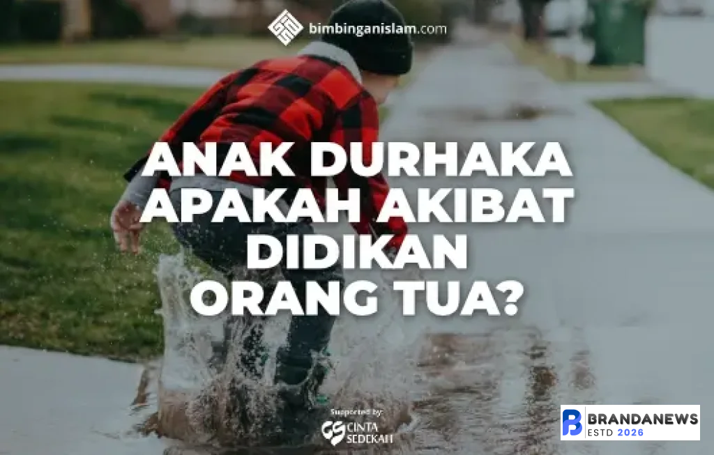 penyebab anak durhaka kepada orang tua